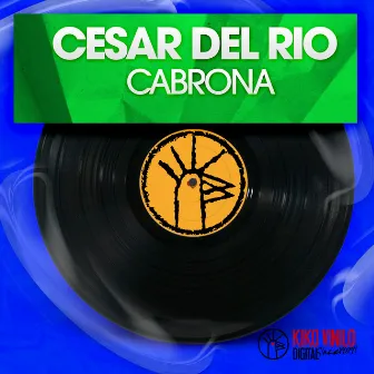 Cabrona - Single by Cesar Del Rio