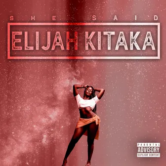 She Said by Elijah Kitaka