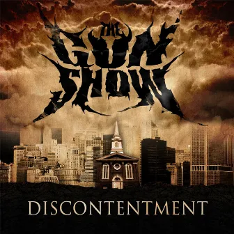 Discontentment by The Gun Show