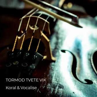 Koral & Vocalise by Tormod Tvete Vik