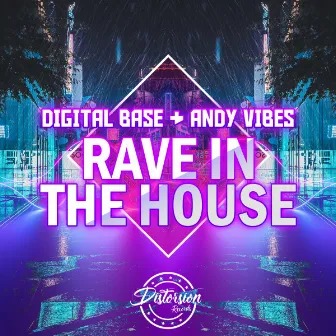 Rave In the House by Digital Base