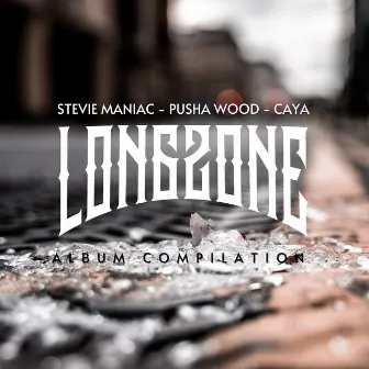 COMPILATION LONGZONE by Pusha Wood