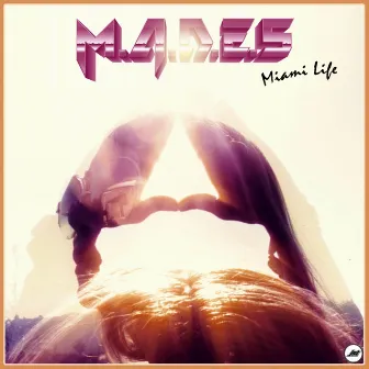 Miami Life by M.A.D.E.S