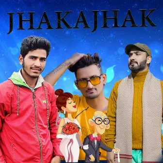 JHAKAJHAK by RAKESH JAUNSARI