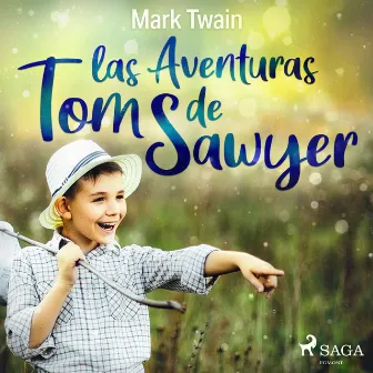 Las aventuras de Tom Sawyer by Mark Twain