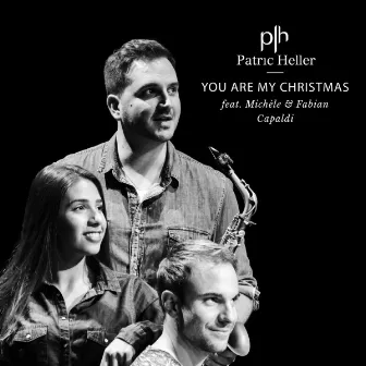 You Are My Christmas (feat. Michèle & Fabian Capaldi) by Patric Heller