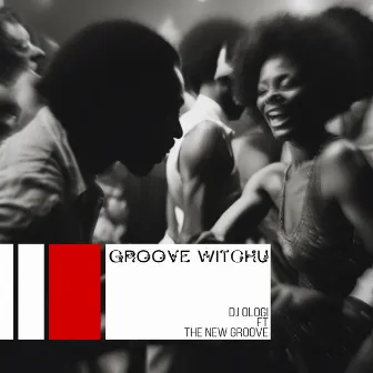 Groove Witchu by Dj OloGi