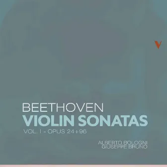 Beethoven: Violin Sonatas, Vol. 1 – Opp. 24 & 96 by Alberto Bologni