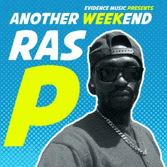 Another Weekend by Ras P