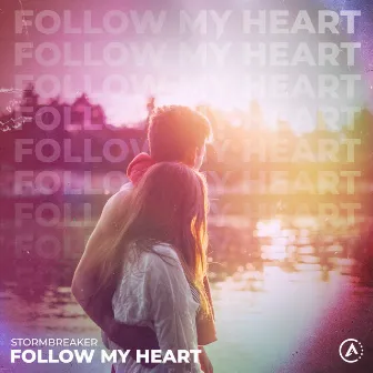 Follow My Heart by Stormbreaker