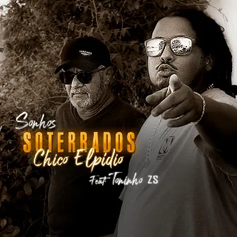 Sonhos Soterrados by Chico Elpídio