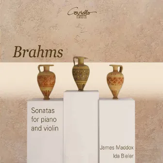 Brahms: Violin Sonatas Nos. 1 - 3 by Ida Bieler