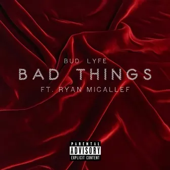 Bad Things by 