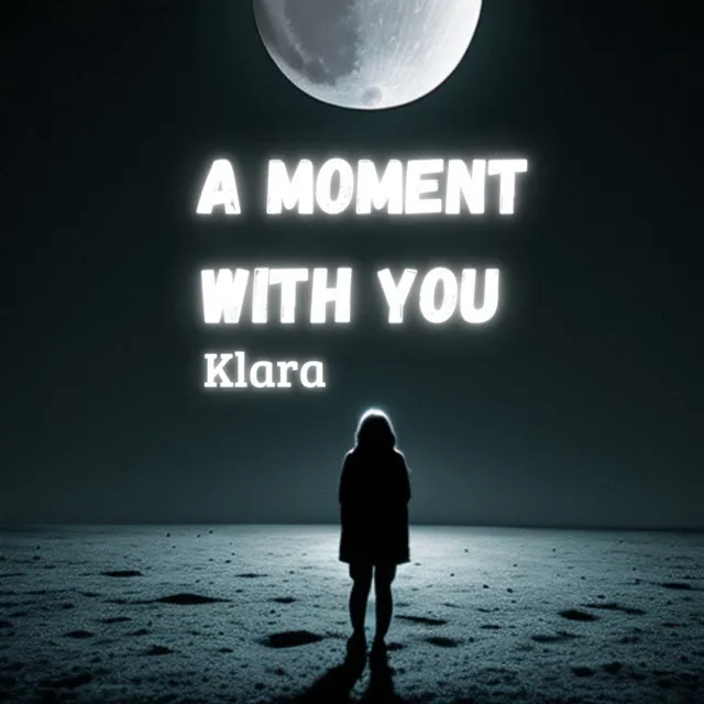 A moment with you