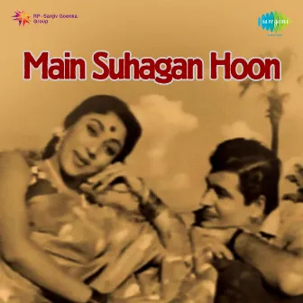 Main Suhagan Hoon (Original Motion Picture Soundtrack) by Lachhiram