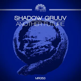 Another Future by Shadow Gruuv