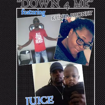 Down 4 Me by Juice