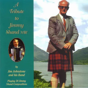 A Tribute To Jimmy Shand MBE by Jim Johnstone