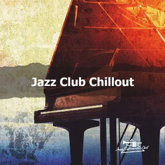 Jazz Club Chillout by Jazz Instrumental Chill