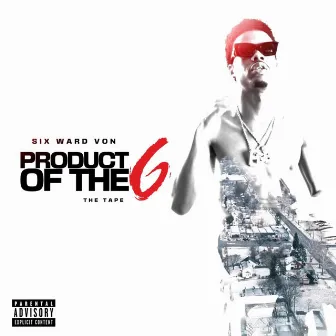 Product Of The 6 | The Tape by Six Ward Von