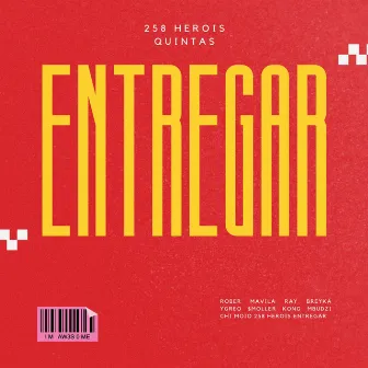 Entregar by 258 Herois