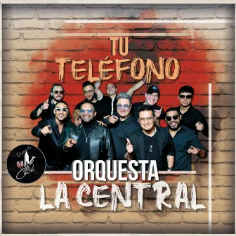 Tu Teléfono by Orquesta La Central