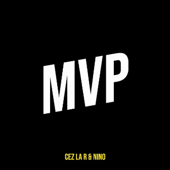 MVP by Cez La R