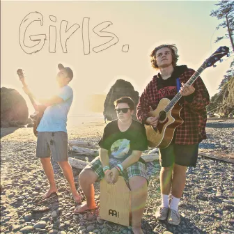 Girls. by The Schick Brothers