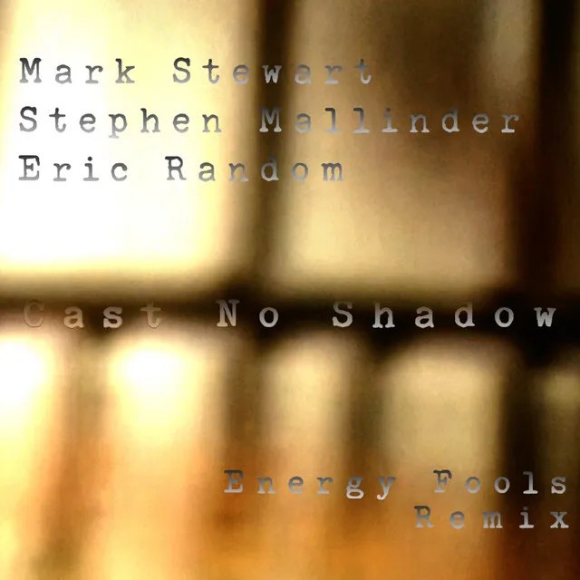 Cast No Shadow (Energy Fools Remix)