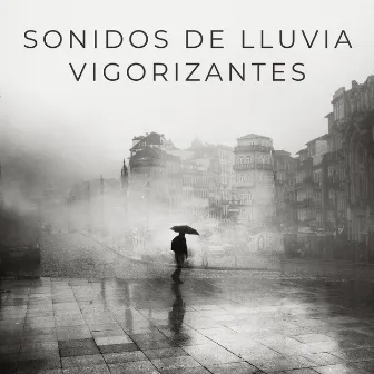 Sonidos De Lluvia Vigorizantes by Sonidos de lluvia ASMR