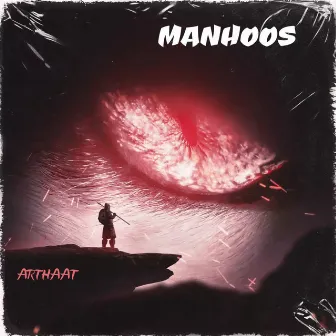 Manhoos by ARTHAAT_