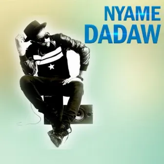 Nyame Dadaw by Nero X