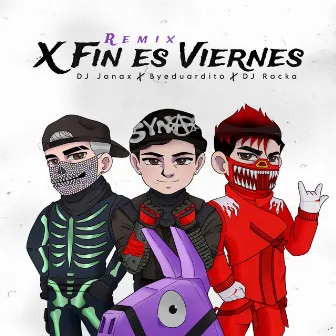 X Fin Es Viernes (Remix) by DJ Jonax