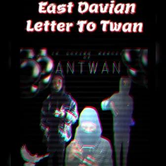 Letter To Twan by East Davian