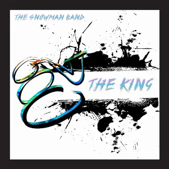 The King by The Snowman Band