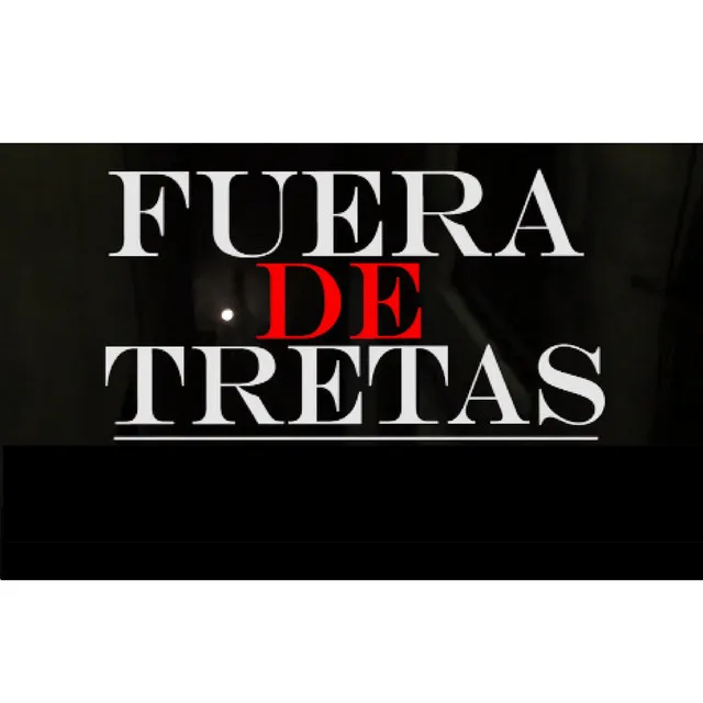 Fuera de Tretas