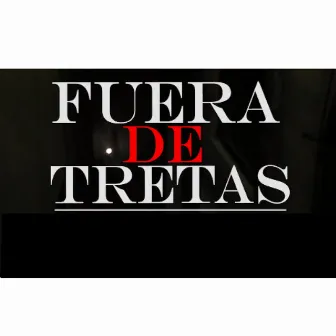 Fuera de Tretas by Sucia Alianza