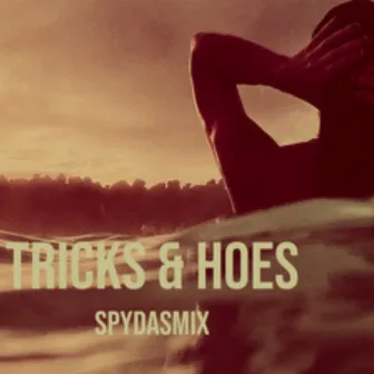 TRICK & HOES by SPYDASMIX