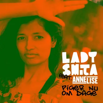 Piger nu om dage by Lady Smita