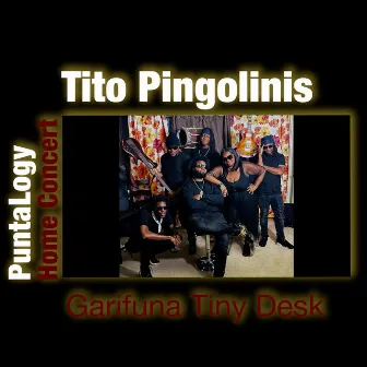 Live @ Puntalogy Home Concert, Pt. 2 (Garifuna Tiny Desk) by Tito Pingolinis