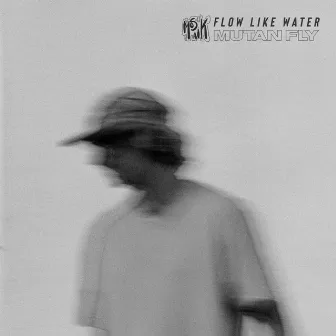 Flow Like Water by Mutan Fly