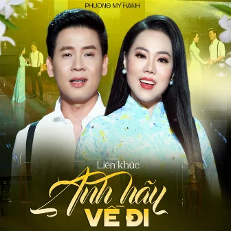 Liên Khúc Anh Hãy Về Đi by Phương Mỹ Hạnh