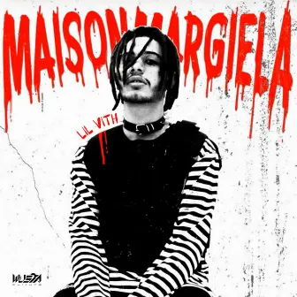 Maison Margiela by Lil Vith