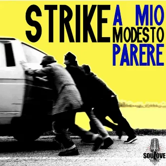 A mio modesto parere by Strike