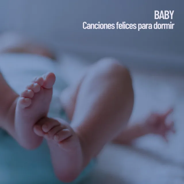 Baby: Canciones felices para dormir