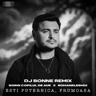 Esti puternica, frumoasa (Dj Bonne Remix) by RoMANELEsMIX