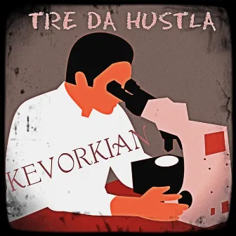 Kevorkian by Tre da Hustla