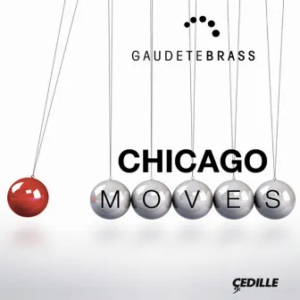 Chicago Moves by Gaudete Brass