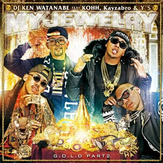 G.O.L.D PART 2 (feat. KOHH, Kayzabro & Y'S) by DJ KEN WATANABE