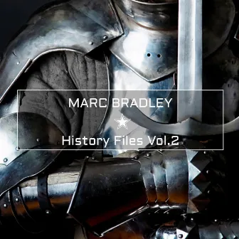 History Files Vol.2 (Music Inspired By The Film Highlander) by Marc Bradley